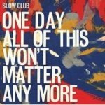 One Day All Of This Won& 39 T Matter Any More Cd