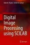 Digital Image Processing Using Scilab Hardcover 1ST Ed. 2019