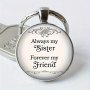 Always My Sister Forever My Friend Keychain Alloy Key Chain Ring Birthday Graduation Gift For Bestie Sister Best Friend Bff