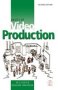 Basics Of Video Production   Hardcover 2ND Edition