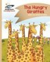 Reading Planet - The Hungry Giraffes - Gold: Comet Street Kids   Paperback