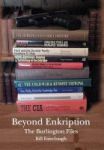 Beyond Enkription - The Burlington Files Hardcover