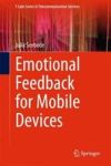 Emotional Feedback For Mobile Devices Hardcover Softcover Reprint Of The Original 1ST Ed. 2015