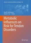 Metabolic Influences On Risk For Tendon Disorders 2016 Hardcover