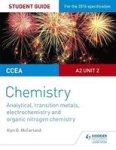 Ccea A Level Year 2 Chemistry Student Guide: Unit 4: Analytical Transition Metals Electrochemistry And Organic Nitrogen Chemistr