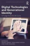 Digital Technologies And Generational Identity - Ict Usage Across The Life Course Hardcover