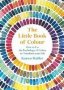 Little Book Of Colour - Karen Haller   Hardcover