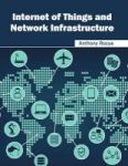 Internet Of Things And Network Infrastructure Hardcover