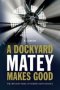 A Dockyard Matey Makes Good - The Life And Times Of Robert Smith   Nige     Paperback