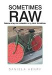 Sometimes Raw Hardcover