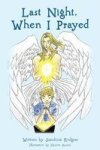 Last Night When I Prayed Paperback