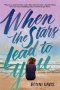 When The Stars Lead To You   Hardcover