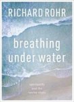 Breathing Under Water - Spirituality And The Twelve Steps Paperback New Edition