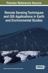 Remote Sensing Techniques And Gis Applications In Earth And Environmental Studies Hardcover