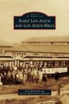 Early Los Altos And Los Altos Hills Hardcover