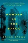 Murder In The Bayou - Who Killed The Women Known As The Jeff Davis 8? Paperback