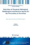 Detection Of Chemical Biological Radiological And Nuclear Agents For The Prevention Of Terrorism - Mass Spectrometry And Allied
