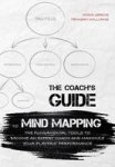 The Coach& 39 S Guide To Mind Mapping - The Fundamental Tools To Become An Expert Coach And Maximize Your Players& 39