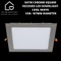 Satin Chrome Square Recessed LED Downlight Cool White - 12W - 167MM Diameter