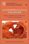 Geomorphological Fieldwork Volume 18 Developments In Earth Surface Processes