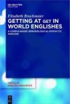 Getting At Get In World Englishes - A Corpus-based Semasiological-syntactic Analysis Hardcover