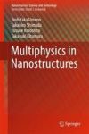 Multiphysics In Nanostructures Hardcover 1ST Ed. 2017