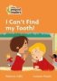 Level 4 A I Canat Find My Tooth   Paperback British Edition