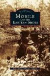 Mobile And The Eastern Shore Hardcover