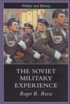 Routledge The Soviet Military Experience: A History of the Soviet Army, 1917-1991 Warfare and History