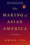 The Making Of Asian America - A History Paperback