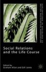 Social Relations And The Life Course: Age Generation And Social Change Explorations In Sociology.