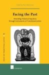 Facing The Past - Amending Historical Injustices Through Instruments Of Transitional Justice Hardcover