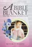 A Bible Blanket - May You Snuggle In God& 39 S Love Hardcover