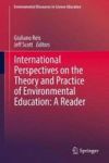 International Perspectives On The Theory And Practice Of Environmental Education: A Reader Hardcover 1ST Ed. 2018