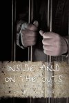 Inside And On The Outs: A Young Man's Struggle For Hope