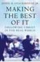 Making The Best Of It - Following Christ In The Real World   Hardcover