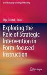 Exploring The Role Of Strategic Intervention In Form-focused Instruction Hardcover 2015 Ed.