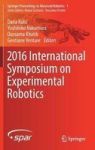 2016 International Symposium On Experimental Robotics Hardcover 1ST Ed. 2017
