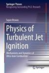 Physics Of Turbulent Jet Ignition - Mechanisms And Dynamics Of Ultra-lean Combustion Hardcover 1ST Ed. 2019