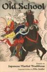 Old School - Essays On Japanese Martial Traditions Paperback Expanded Edition