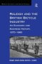 Raleigh And The British Bicycle Industry - An Economic And Business History 1870-1960   Hardcover New Ed