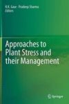 Approaches To Plant Stress And Their Management Hardcover 2014 Ed.