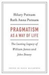Pragmatism As A Way Of Life - The Lasting Legacy Of William James And John Dewey Hardcover