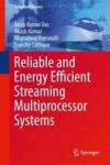 Reliable And Energy Efficient Streaming Multiprocessor Systems Hardcover 1ST Ed. 2018