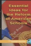 Essential Ideas For The Reform Of American Schools Hardcover New