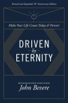Driven By Eternity - John Bevere Paperback