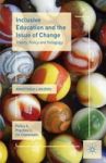 Inclusive Education And The Issue Of Change - Theory Policy And Pedagogy Hardcover