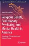 Religious Beliefs Evolutionary Psychiatry And Mental Health In America - Evolutionary Threat Assessment Systems Theory Hardcover
