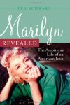 Marilyn Revealed: The Ambitious Life Of An American Icon
