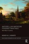 Antebellum American Pendant Paintings - New Ways Of Looking Hardcover